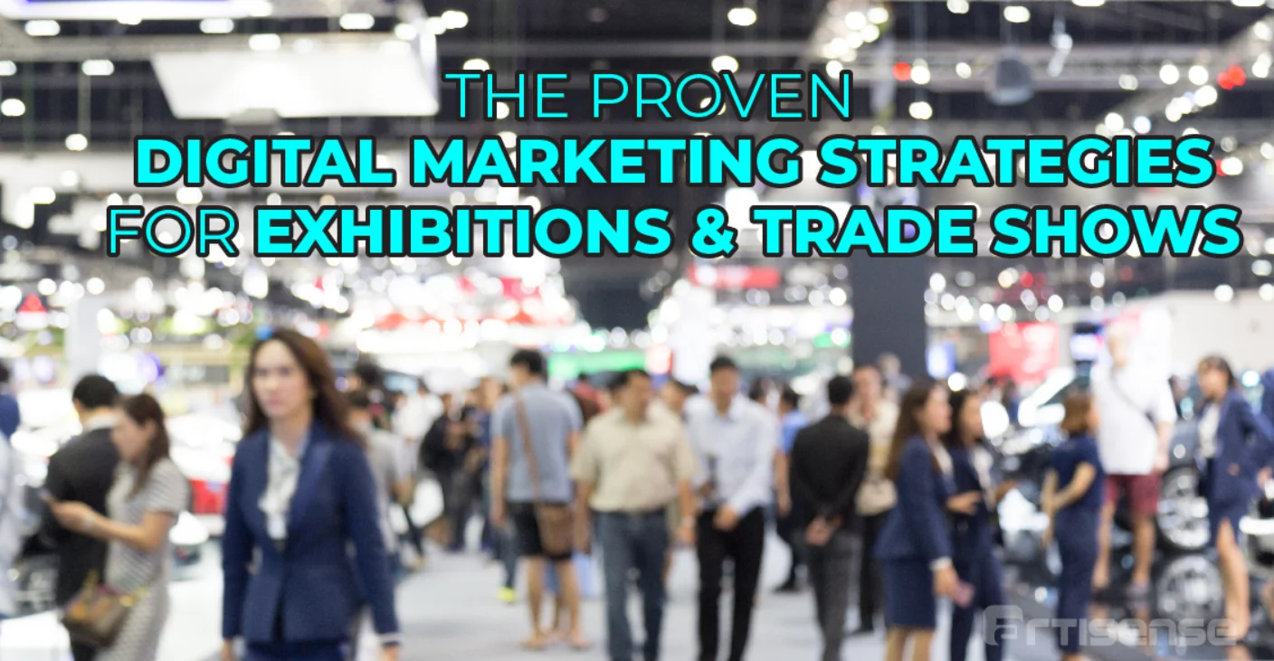 The Proven Digital Marketing Strategies for Exhibitions Trade Shows
