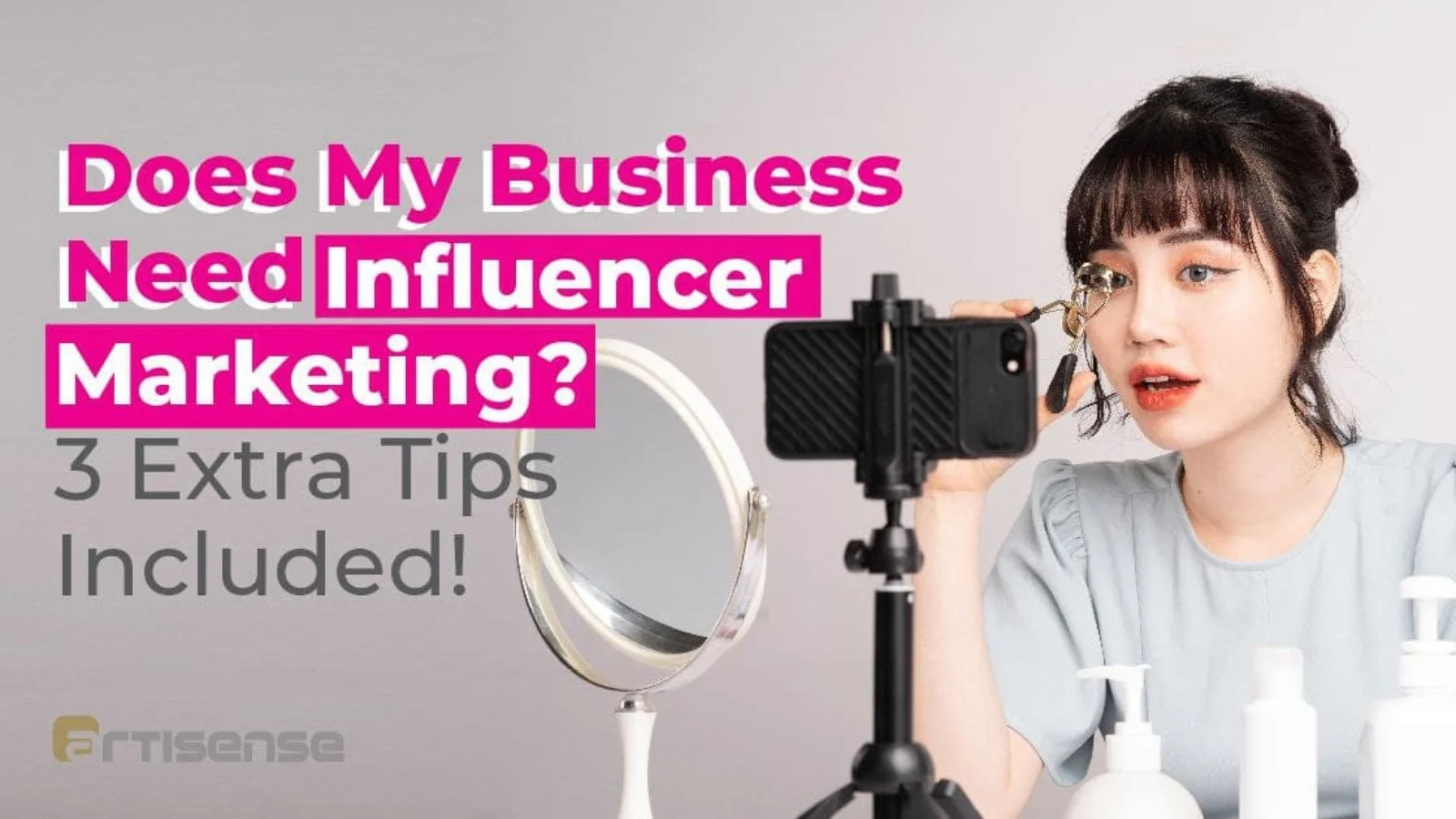 Does my business need influencer marketing